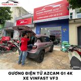  VinFast VF3 Nâng Cấp Gương Điện Tử Azcam G1 4K 