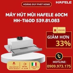 Máy hút mùi âm tủ Hafele 60cm HH-TI60D 539.81.083