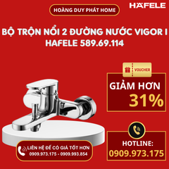 Bộ trộn nổi 2 đường nước VIGOR I Hafele 589.69.114