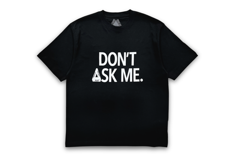  Palace Don't Ask Me Black Tee 