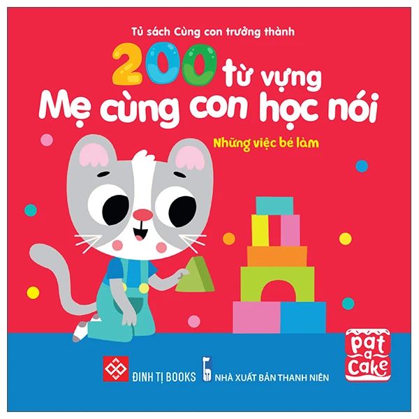  200 Từ Vựng Mẹ Cùng Con Học Nói - Những Việc Bé Làm 