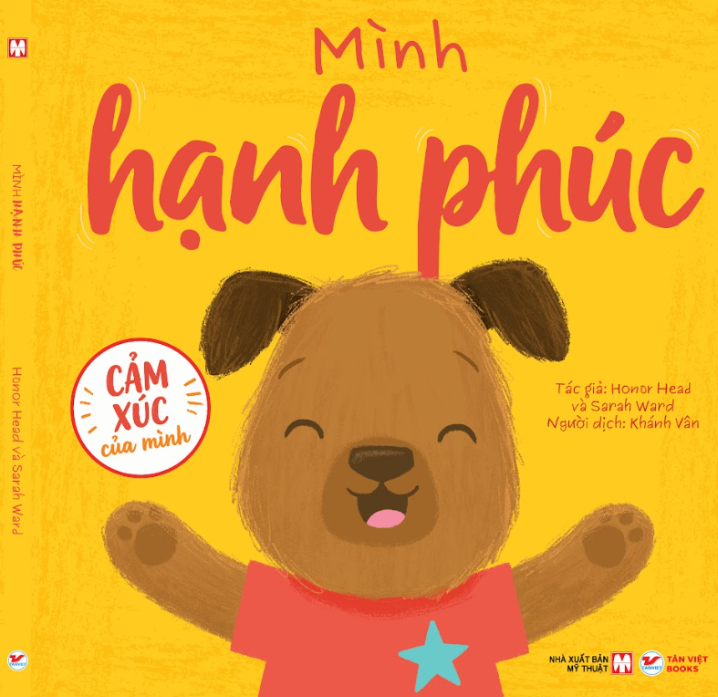  Cảm Xúc Của Mình: Mình Hạnh Phúc - Sách Tranh Phát Triển EQ 4+ 
