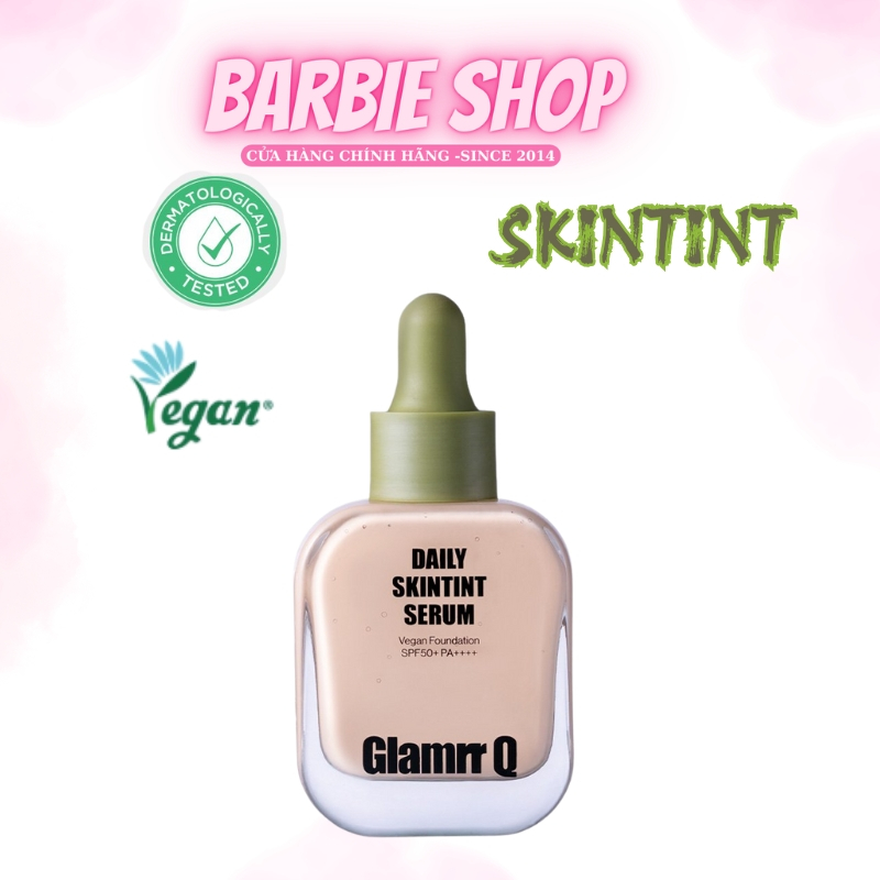 Kem Nền Serum Căng Bóng Glamrr Q Daily SkinTint Serum Vegan Foundation SPF50+/PA++++