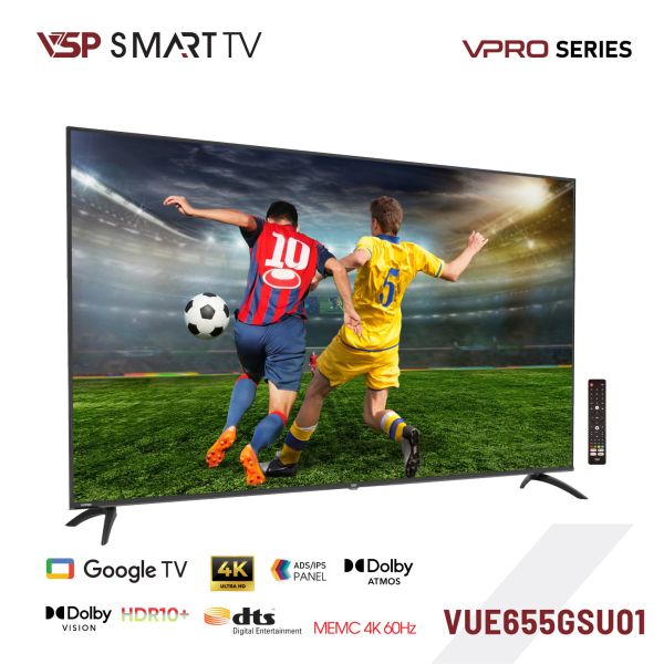  VSP Smart TV VUE65GSU01 65″ 4K UHD – VPro, Hình Ảnh Sắc Nét 