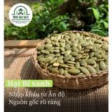  Nhân Hạt Bí Xanh Tách Vỏ Ấn Độ Sấy Giòn Nguyên Vị Hạt To Đều Mẩy (500gram) - Nông sản sạch Daklak 
