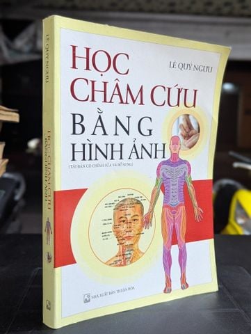 Học châm cứu bằng hình ảnh - Lê Quý Ngưu