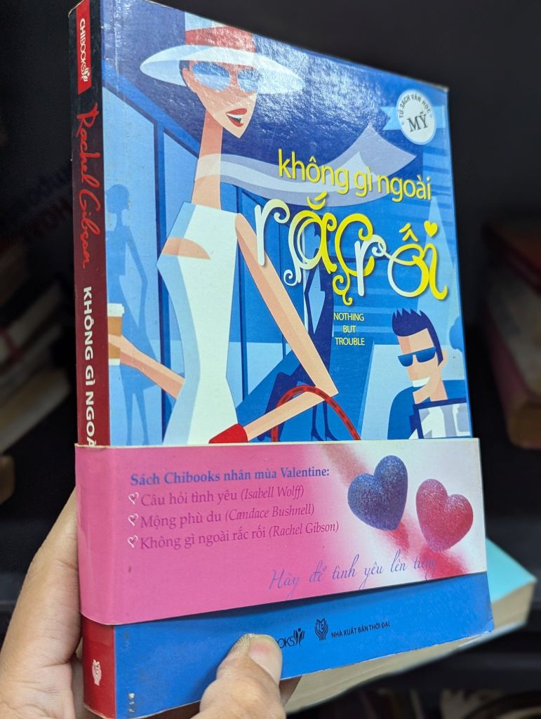  Không Gì Ngoài Rắc Rối - Rachel Gibson (Thiên Tứ Dịch) 