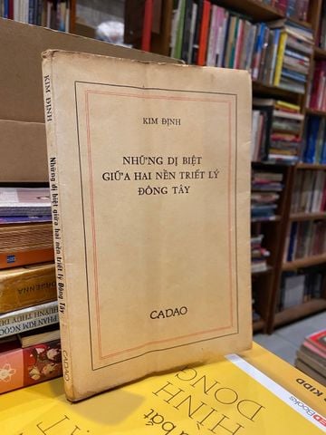  Những Dị Biệt Giữa Hai Nền Triết Lý Đông Tây - Kim Định 