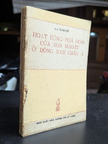  Hoạt Động Phá Hoại của Bọn Mao Ít Ở Đông Nam Châu Á - A.a.côdơlốp 