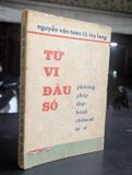  Tử Vi Đẩu Số Phương Pháp Thực Hành Chấm Số Tử Vi - Túy Lang Nguyễn Văn Toàn 