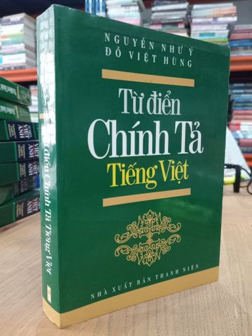 Từ Điển Chính Tả Tiếng Việt - Nguyễn Như Ý, Đỗ Việt Hùng