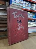  Together We Sing - Irving Wolfe, Margaret Fullerton 