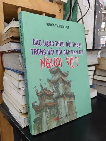  Các dạng thức đối thoại trong hát đối đáp nam nữ người Việt - Nguyễn Thị Ngọc Điệp 