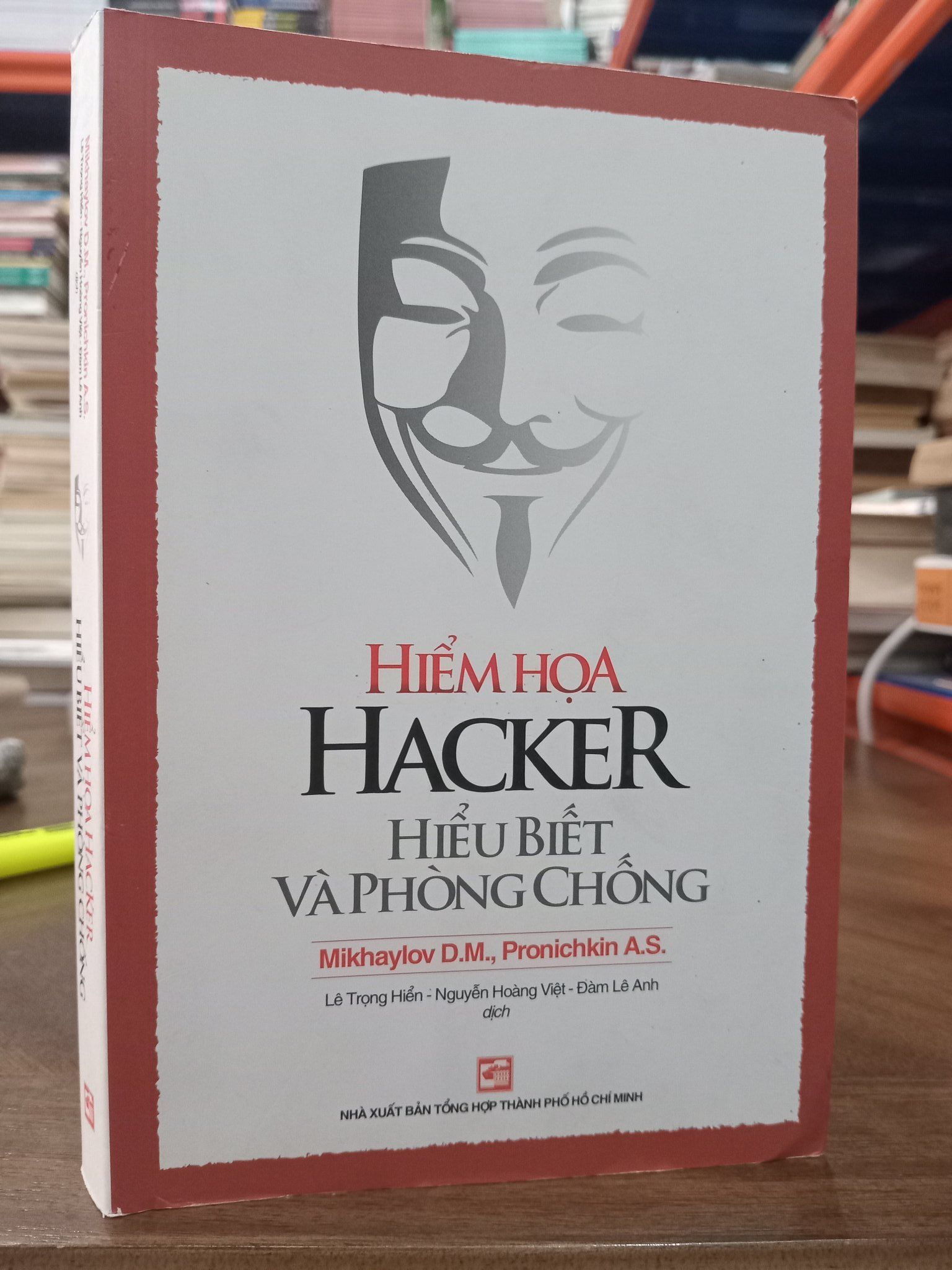  Hiểm họa hacker: Hiểu biết và phòng chống - Mikhaylov D.M., Pronichkin A.S 