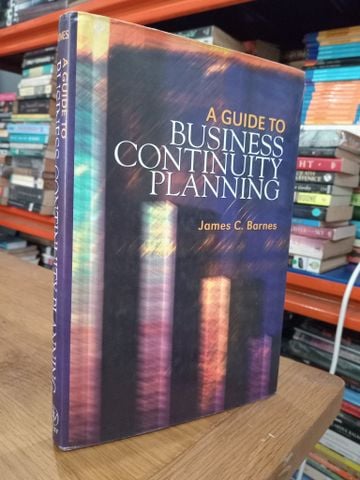  A guide to business continuity planning - James C. Barnes 