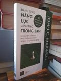  Đánh Thức Năng Lực Lãnh Đạo Trong Bạn - John C. Maxwell 