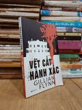  Vết cắt hành xác - Gillian Flynn (Anh Tô dịch) 