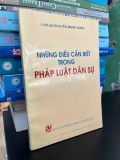  Những điều cần biết trong pháp luật dân sự - Luật gia Nguyễn Mạnh Hùng 