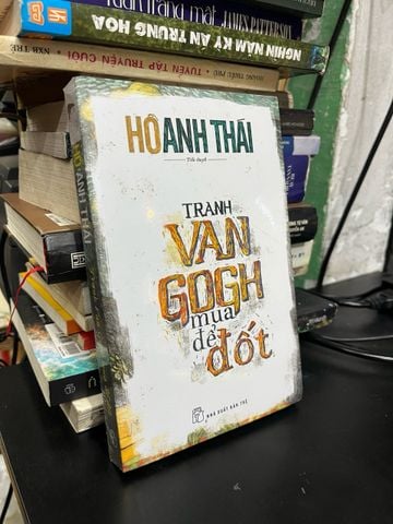  Tranh Van Gogh mua để đốt - Hồ Anh Thái 