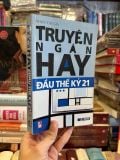  Truyện ngắn hay đầu thế kỷ 21 - Nhiều tác giả 