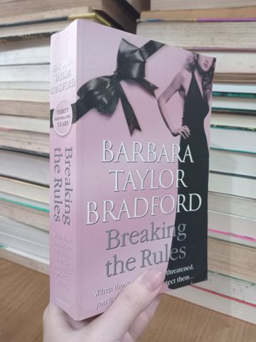 Breaking the Rules - Barbara Taylor Bradford