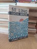  So long: Stories 1987-1992 - Lucia Berlin 