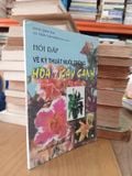  Hỏi Đáp Về Kỹ Thuật Nuôi Trồng Hoa Và Cây Cảnh - Jiang Qing Hai 