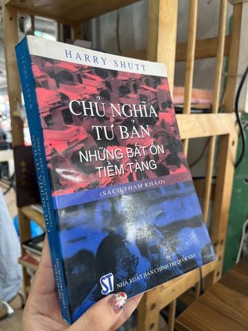 Chủ Nghĩa Tư Bản Những Bất Ổn Tiềm Tàng – Harry Shutt 