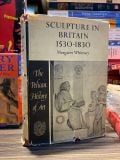  Sculpture in Britain 1530-1830, 1st edition - Margaret Whinney 