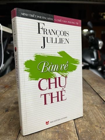  Bàn về chữ thế - Francois Jullien 