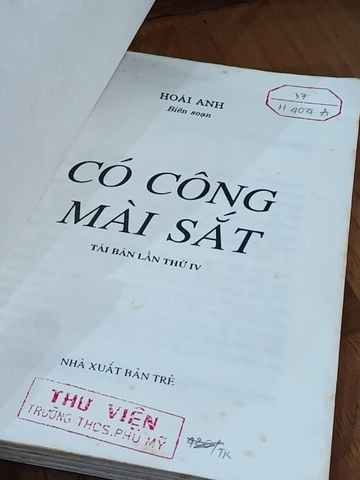  Có Công Mài Sắt - Hoài Anh Biên Soạn 