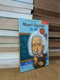  Albert Einstein là ai ? - Jess M. Brallier, Robert Andrew Parker (Tôn Nữ Thanh Bình dịch) 