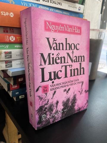 Văn Học Miền Nam Lục Tỉnh - Nguyễn Văn Hầu