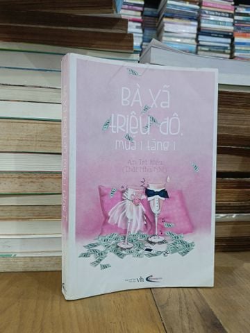  Bà Xã Triệu Đô, Mua 1 Tặng 1 - An Tri Hiểu (Hoàng Minh Dịch) 