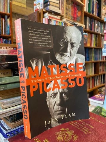  Matisse and Picasso: The story of Their Rivalry and Friendship - Jack Flam 
