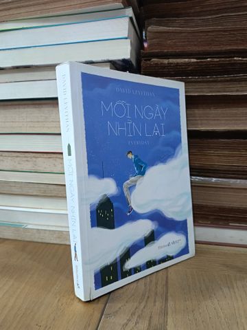  Mỗi ngày nhìn lại - David Levithan (Nguyễn Lan Anh dịch) 