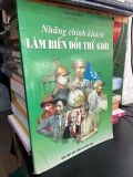 Những chính khách làm biến đổi thế giới - Phạm Cao Hoàn 