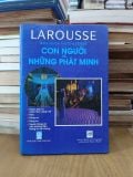  Bách khoa thư chuyên đề: Con người và những phát minh - Larousse 