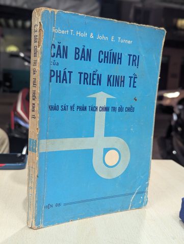  Căn Bản Chính Trị của Phát Triển Kinh Tế - Robert T. Holt & John E. Turner 