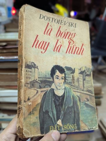 Là Bóng Hay là Hình _ Fydor Dostoevsky