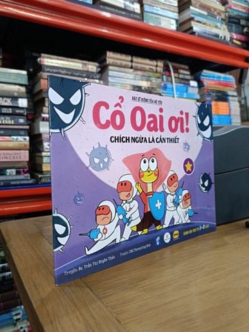  Cổ Oai ơi! - BS. Trần Thị Huyên Thảo, CMC Parenting Hub (minh họa) 