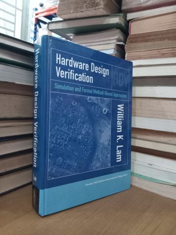 Hardware Design Verification - William K. Lam