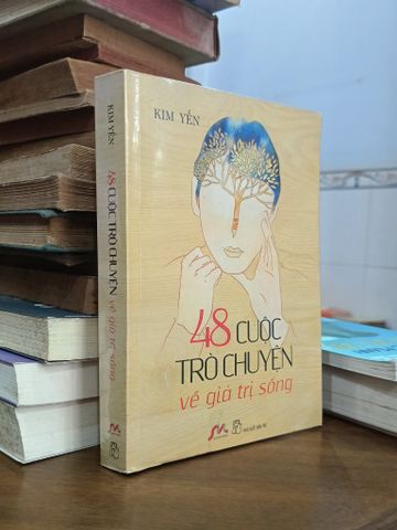  48 Cuộc Trò Chuyện Về Giá Trị Sống - Kim Yến 