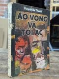  Ảo Vọng và Tội Ác - Huỳnh Bá Thành 