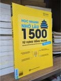  Học Nhanh Nhớ Lâu 1500 Từ Vựng Tiếng Trung Thông Dụng - Kaixin, Chủ Biên Gia Hân 