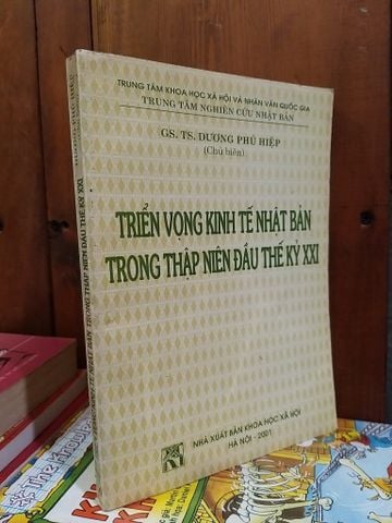  Triển Vọng Kinh Tế Nhật Bản trong Thập Niên Đầu Thế Kỷ XXI - GS.TS. Dương Phú Hiệp 