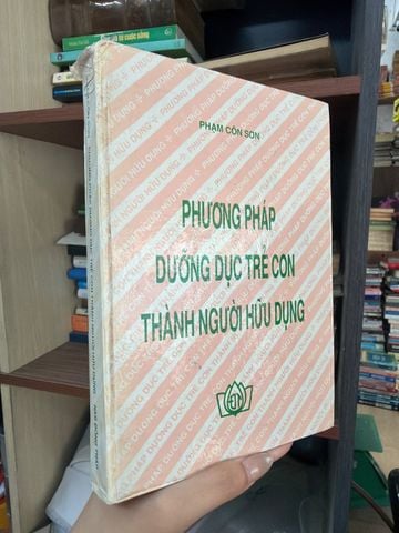  Phương Pháp Dưỡng Dục Trẻ Con Thành Người Hữu Dụng - Phạm Côn Sơn 