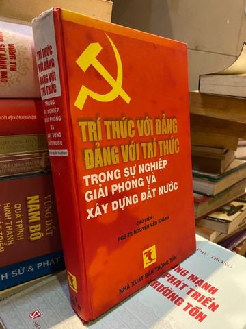 Trí Thức với Đảng, Đảng với Trí Thức trong Sự Nghiệp Giải Phóng và Xây Dựng Đất Nước