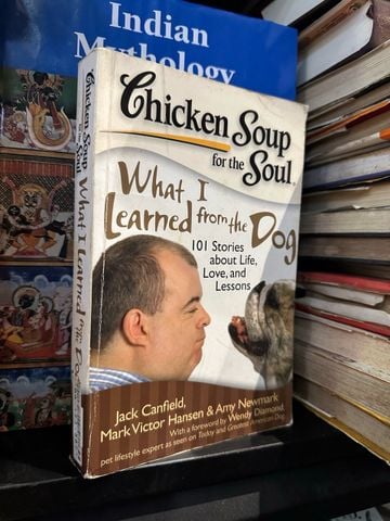 Chicken Soup for the Soul: What I Learned from the Dog