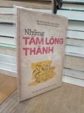  Những tấm lòng thành (tập thơ dâng Bác nhân kỷ niệm 100 năm ngày sinh của Người) 